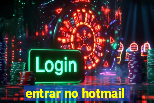 entrar no hotmail